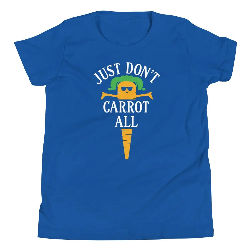 Just Don't Carrot All Kid's Youth Tee