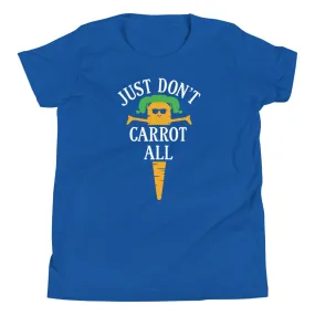 Just Don't Carrot All Kid's Youth Tee