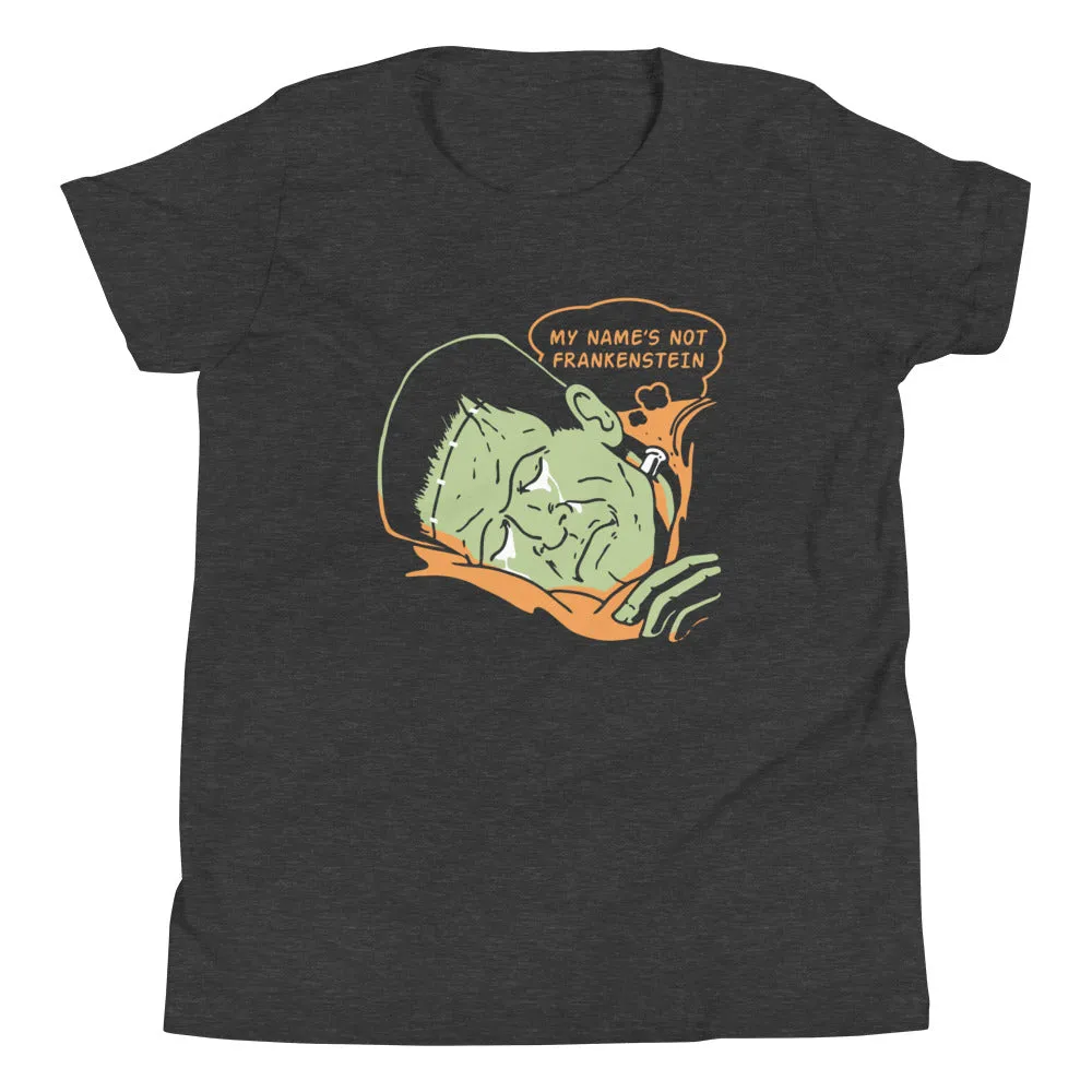 My Name's Not Frankenstein Kid's Youth Tee